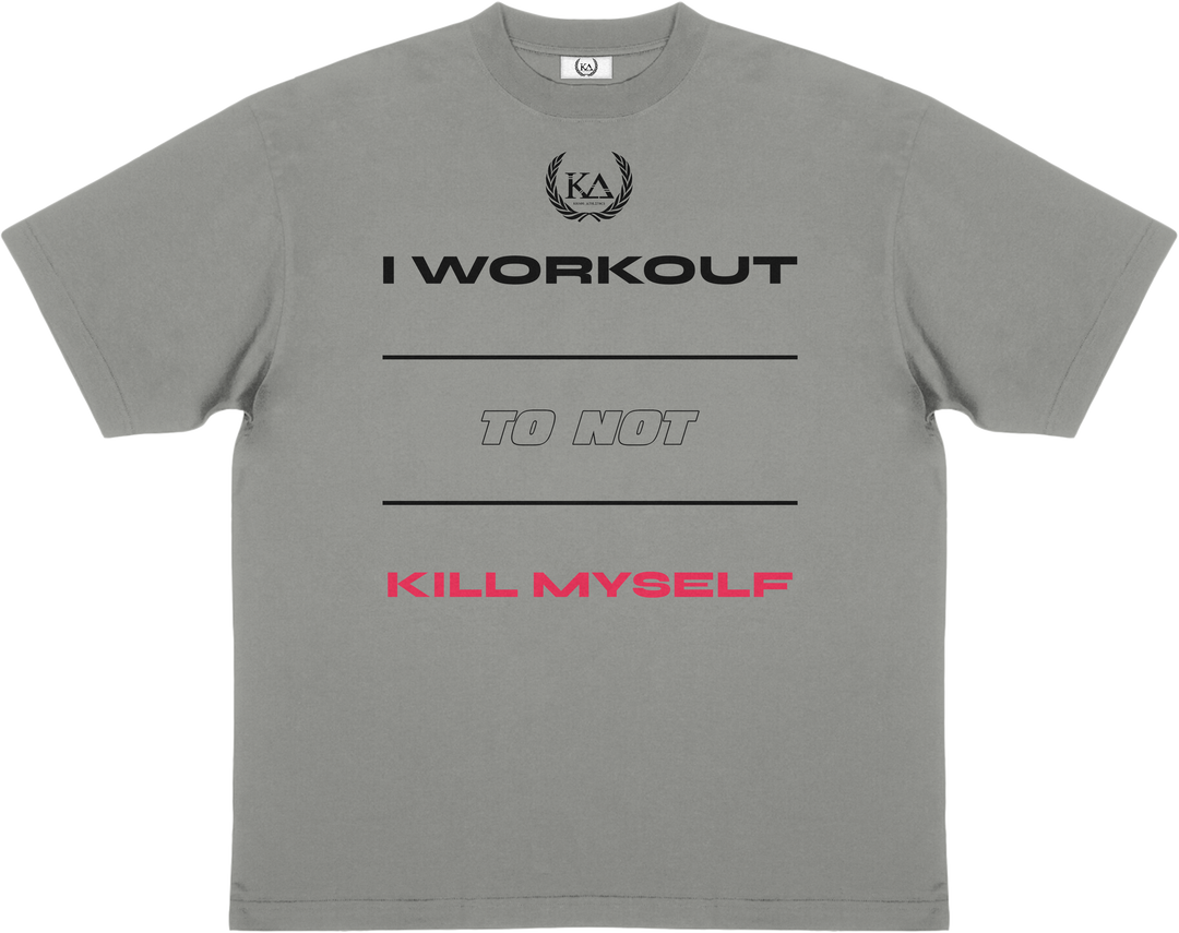 I WORKOUT TO NOT KILL MYSELF™ Essential Oversized T-shirt