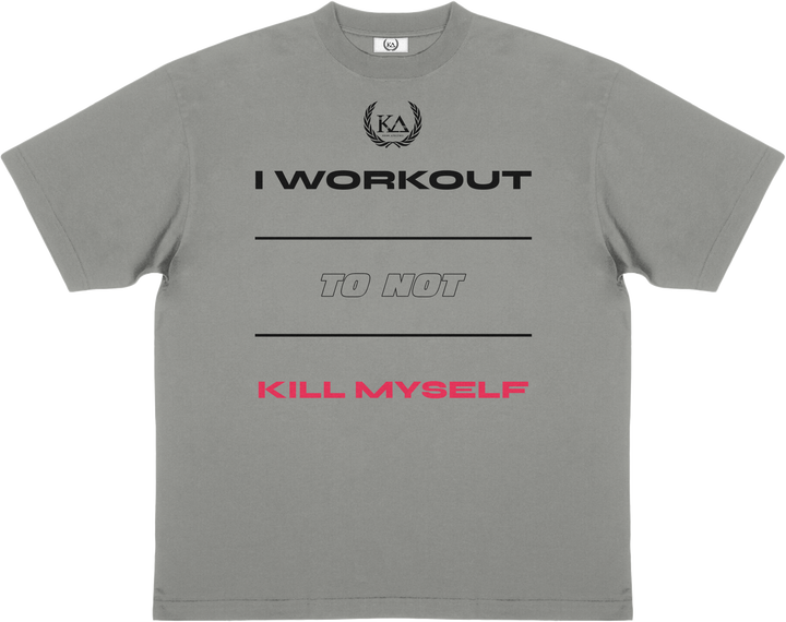 I WORKOUT TO NOT KILL MYSELF™ Essential Oversized T-shirt