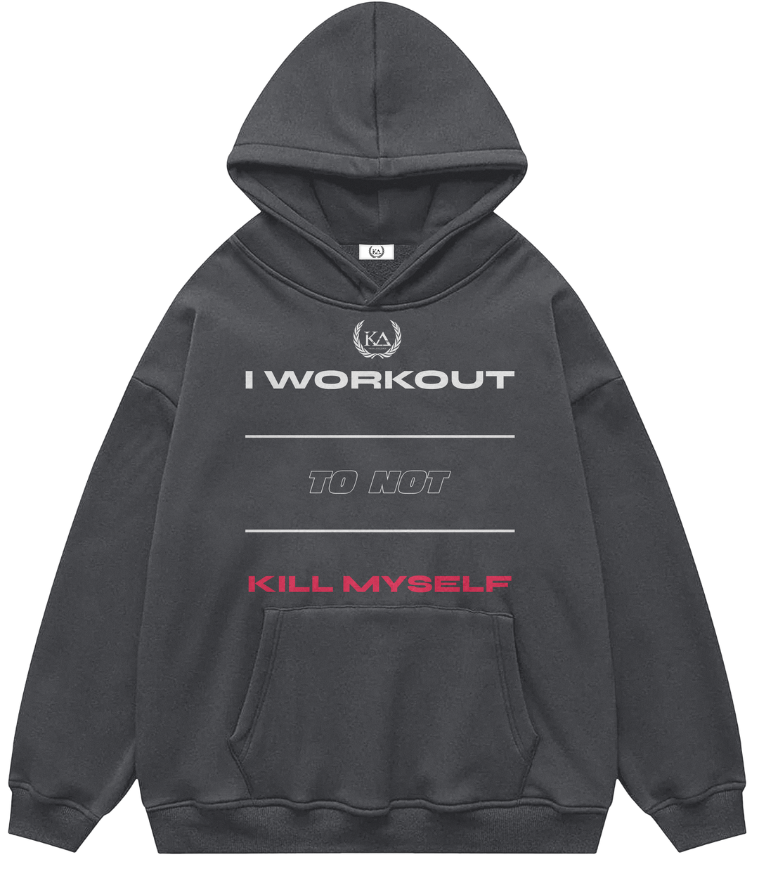 I WORKOUT TO NOT KILL MYSELF™ Hooded Sweatshirt