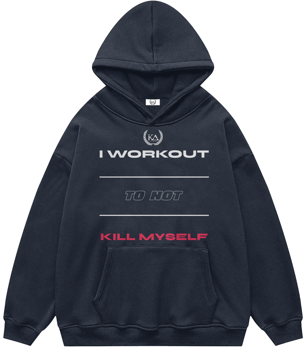 I WORKOUT TO NOT KILL MYSELF™ Hooded Sweatshirt