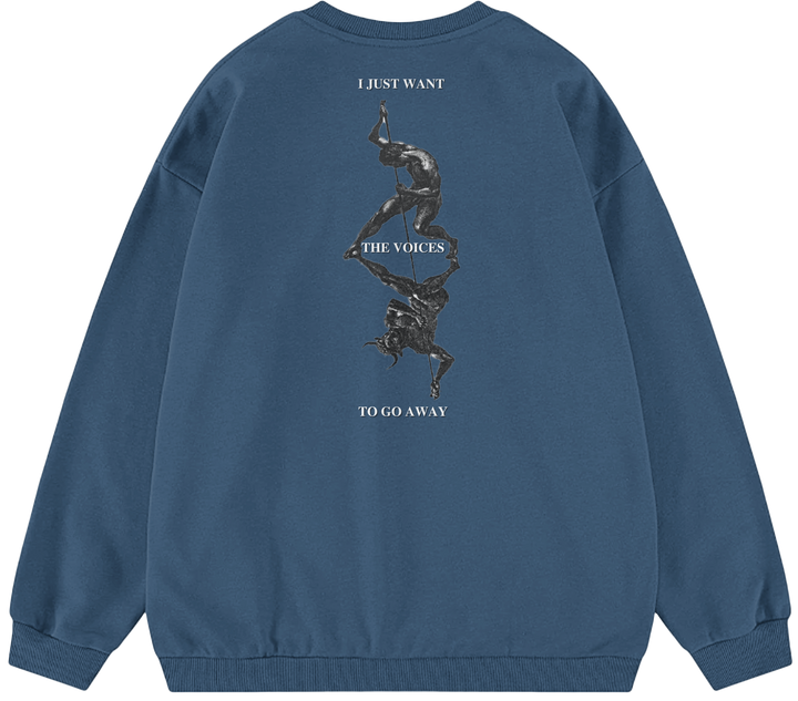 I JUST WANT THE VOICES TO GO AWAY™ Crewneck Sweatshirt BD