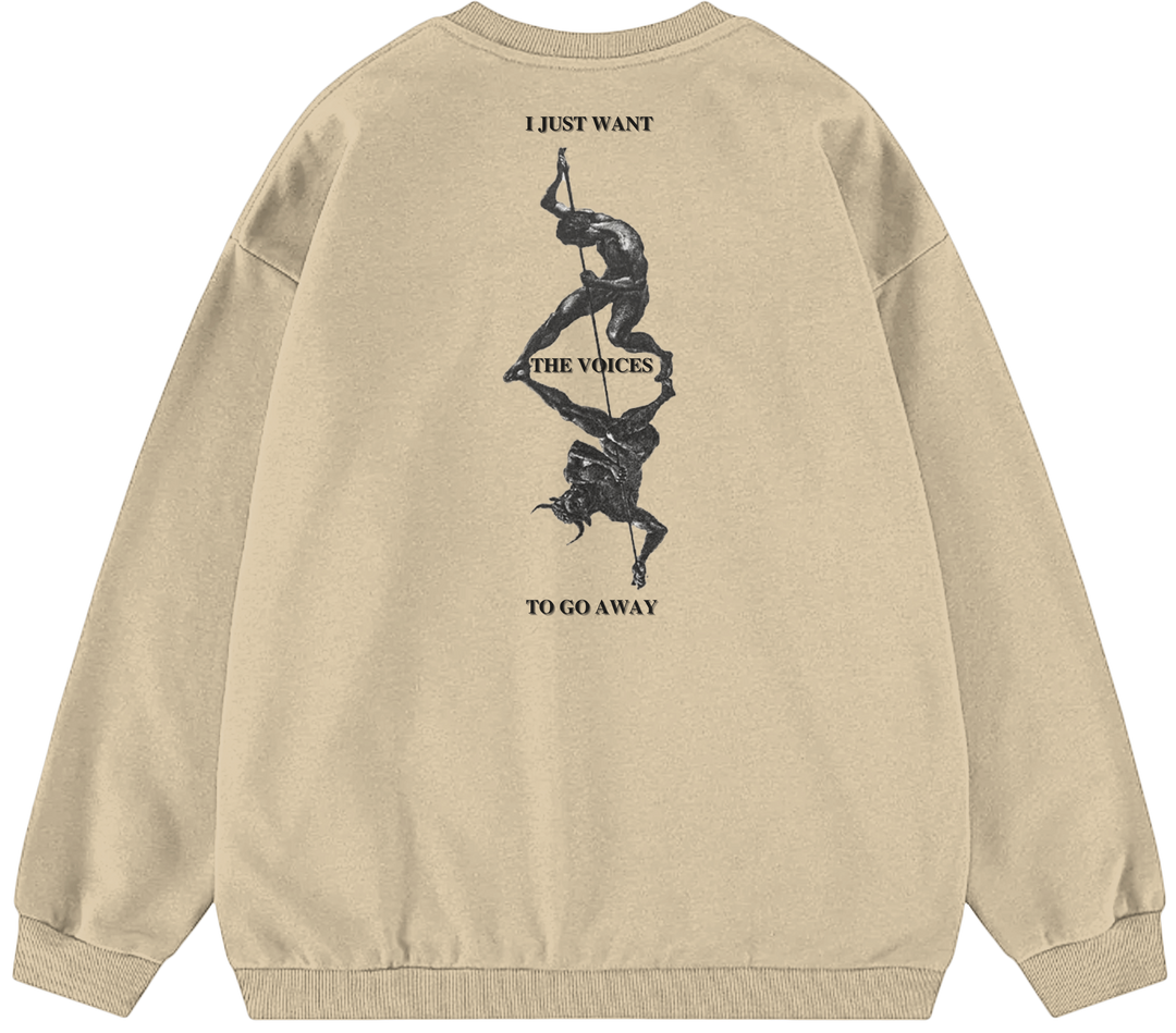 I JUST WANT THE VOICES TO GO AWAY™ Crewneck Sweatshirt BD