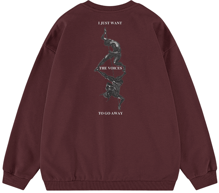 I JUST WANT THE VOICES TO GO AWAY™ Crewneck Sweatshirt BD