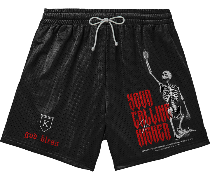 YOUR CALLING IS HIGHER - PREMIUM MESH SHORTS