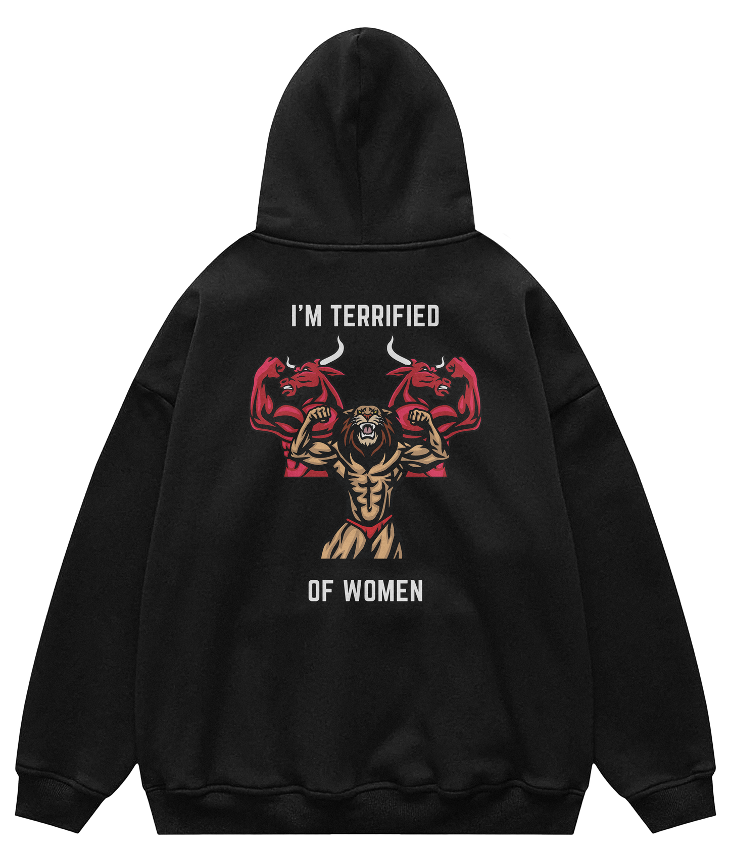 I'M TERRIFIED OF WOMEN™ Hooded Sweatshirt BD