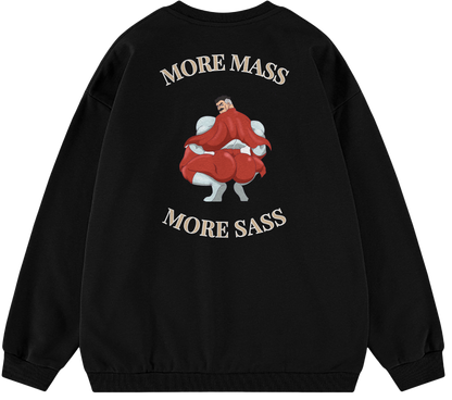 MORE MASS MORE SASS™ Crewneck Sweatshirt BD