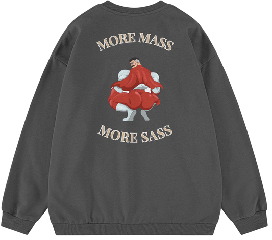 MORE MASS MORE SASS™ Crewneck Sweatshirt BD