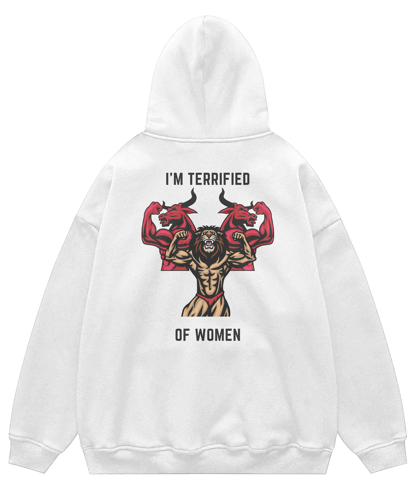 I'M TERRIFIED OF WOMEN™ Hooded Sweatshirt BD