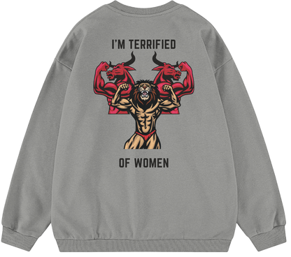 I'M TERRIFIED OF WOMEN™ Crewneck Sweatshirt BD